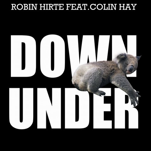 Robin Hirte - Down Under (feat. Colin Hay) [Robin Hirte Remix] [BLV9205010]